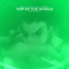 Zach B, Mack on the Beat & shirobeats - Top of the World (feat. ChewieCatt) - Single